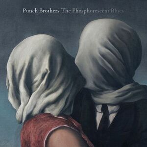 Punch Brothers - Phosphorescent Blues  CD